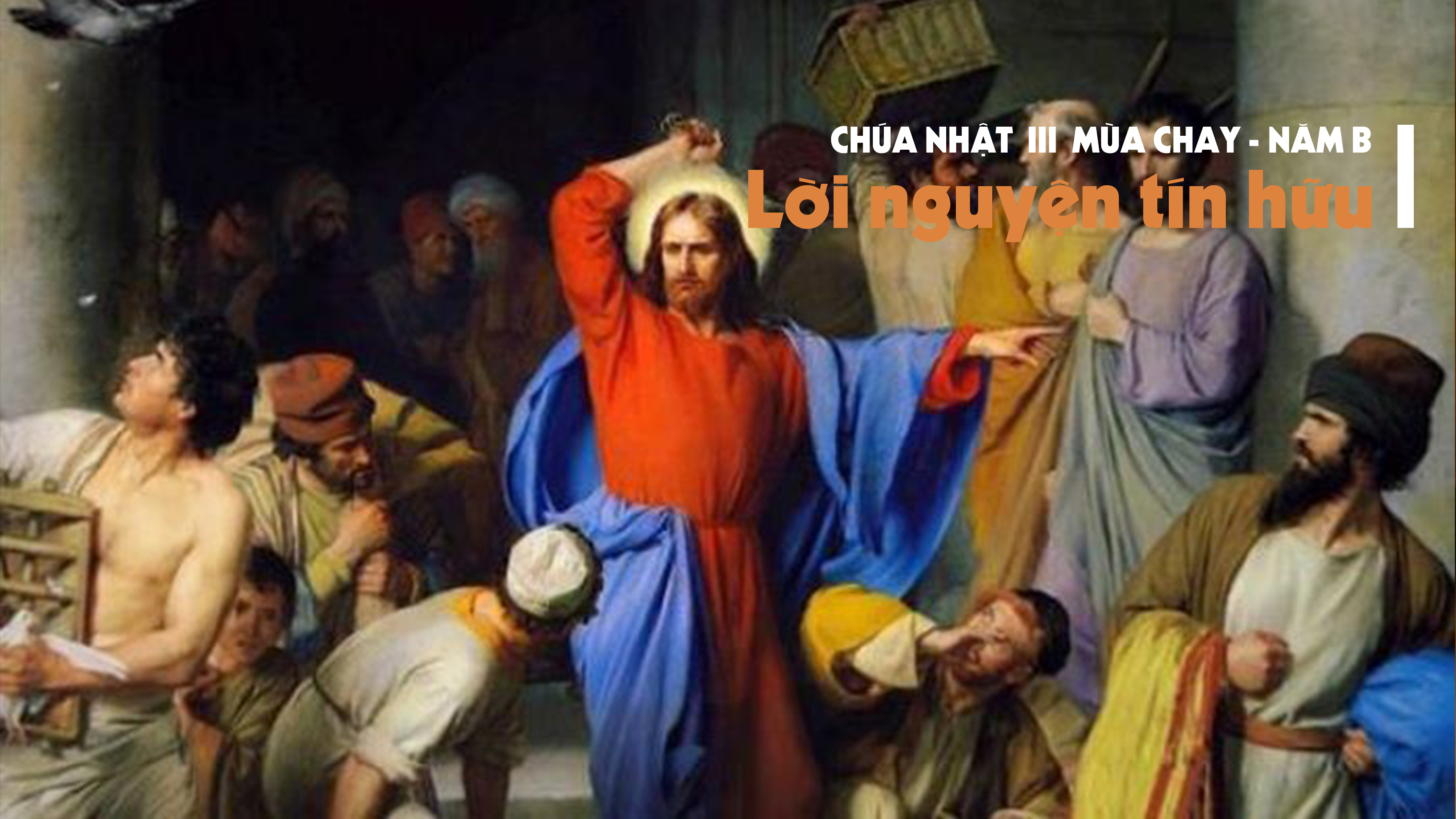 Lời nguyện tín hữu Chúa nhật III Mùa Chay năm B